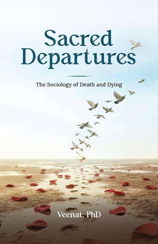 Sacred Departures: The Sociology of Death and Dying