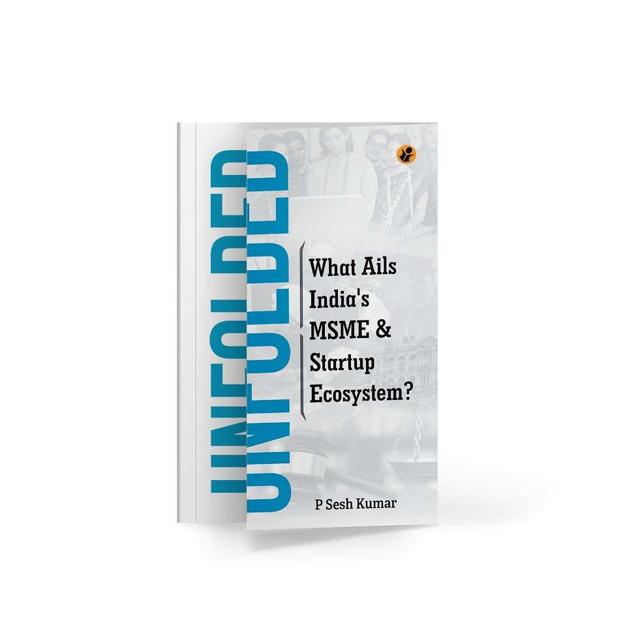 UNFOLDED: What Ails India's MSME & Startup Ecosystem?