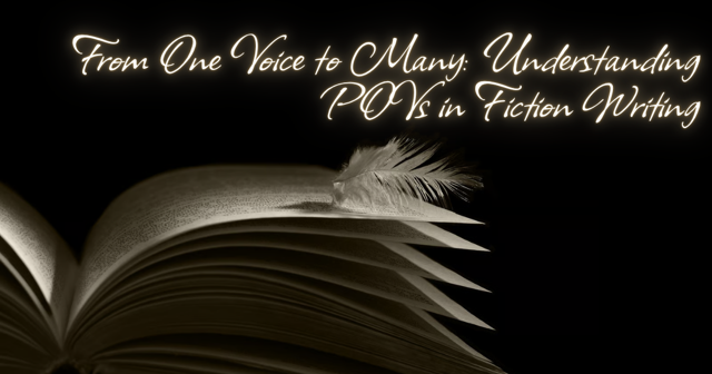 From One Voice to Many: Understanding POVs in Fiction Writing