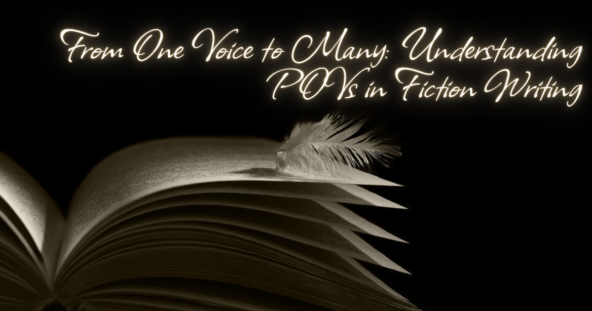 From One Voice to Many: Understanding POVs in Fiction Writing
