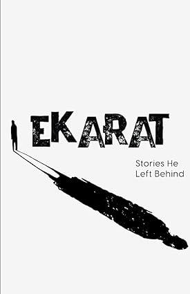 Ekarat: Stories He Left Behind