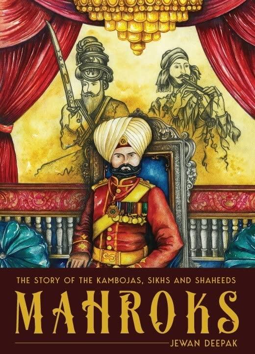 Mahroks: The Story of the Kambojas, Sikhs and Shaheeds thumbnail 1
